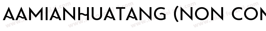 AaMianHuatang (Non Commercial Use)字体转换